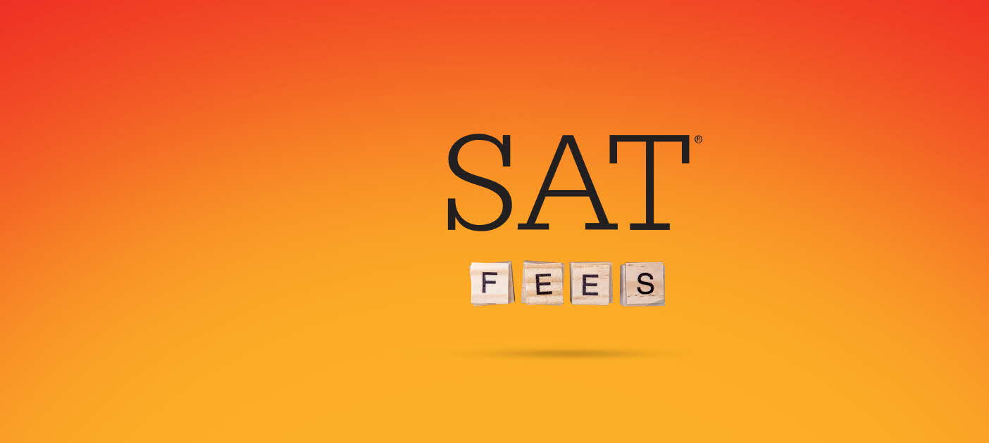SAT Exam Fees SAT Fees & Payment Information